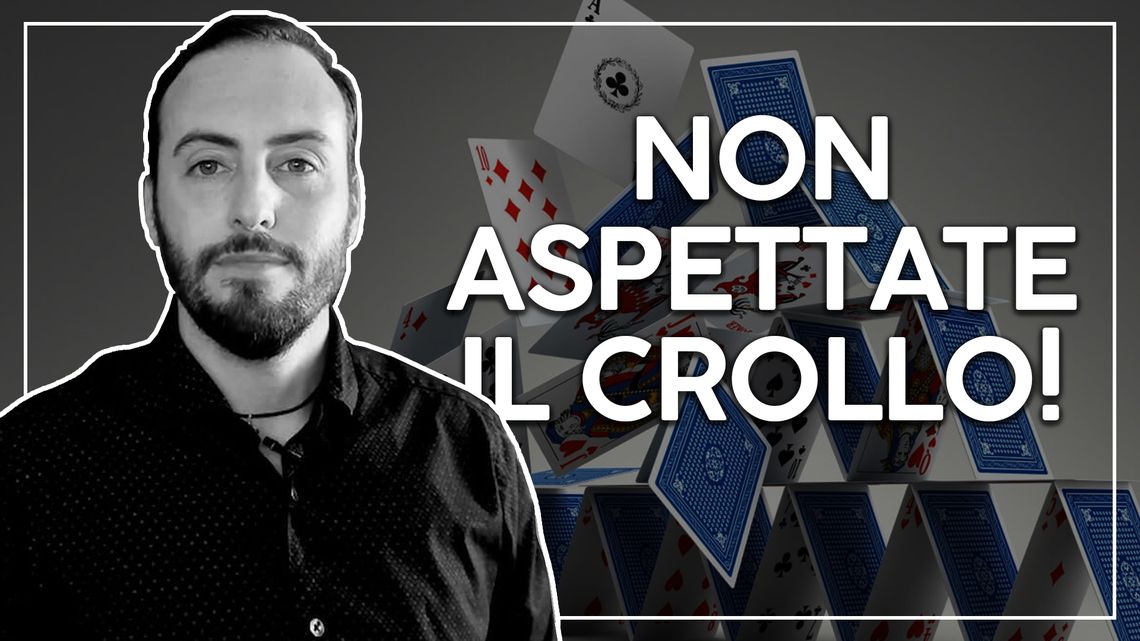 Non aspettate il crollo